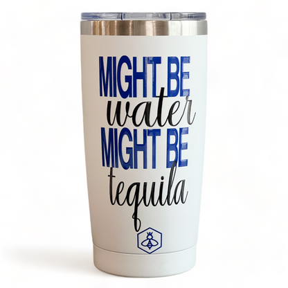 Might Be Tequila Coffee Tumbler