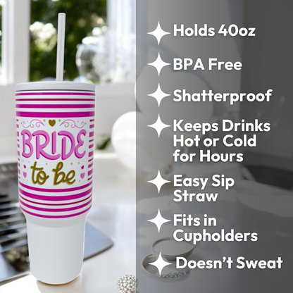 Bride To Be 40oz Tumbler