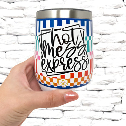 Hot Mess Express Wine Tumbler